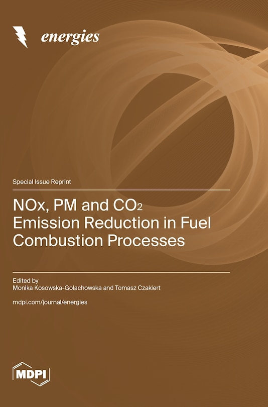 Front cover_NOx, PM and CO₂ Emission Reduction in Fuel Combustion Processes