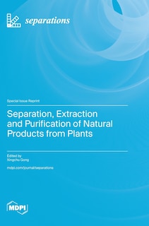 Couverture_Separation, Extraction and Purification of Natural Products from Plants