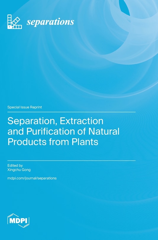 Couverture_Separation, Extraction and Purification of Natural Products from Plants