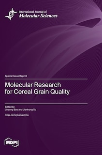 Molecular Research for Cereal Grain Quality