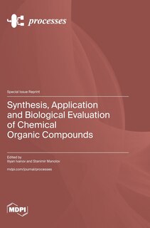 Front cover_Synthesis, Application and Biological Evaluation of Chemical Organic Compounds