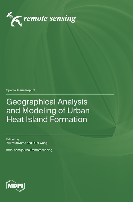 Couverture_Geographical Analysis and Modeling of Urban Heat Island Formation