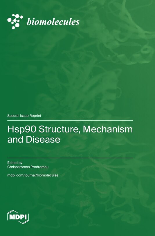 Couverture_Hsp90 Structure, Mechanism and Disease
