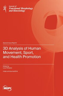 Front cover_3D Analysis of Human Movement, Sport, and Health Promotion