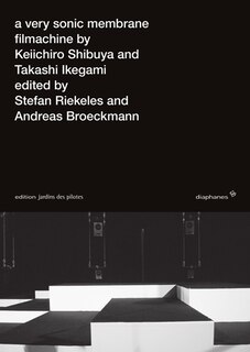 A Very Sonic Membrane: Filmachine By Keiichiro Shibuya And Takashi Ikegami
