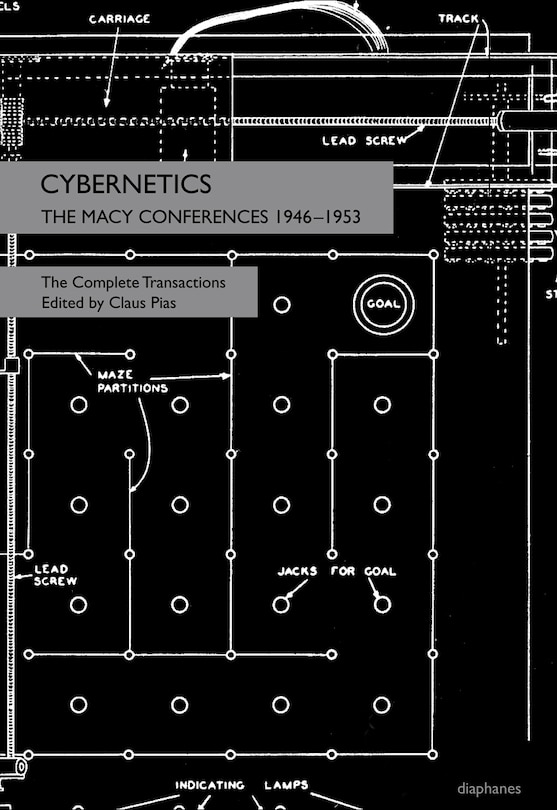 Cybernetics: The Macy Conferences 1946-1953. The Complete Transactions