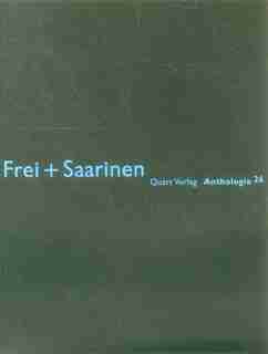 Frei + Saarinen: Anthologie 26 by Heinz Wirz