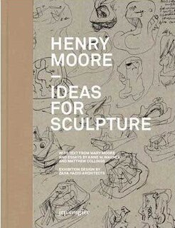 Front cover_Henry Moore: Ideas for Sculpture