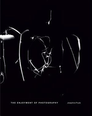 Front cover_Josephine Pryde: The Enjoyment of Photography