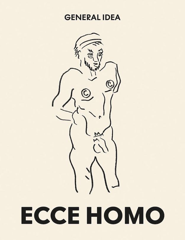 Front cover_General Idea: Ecce Homo