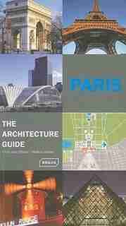 Paris - The Architecture Guide de Chris Van Uffelen