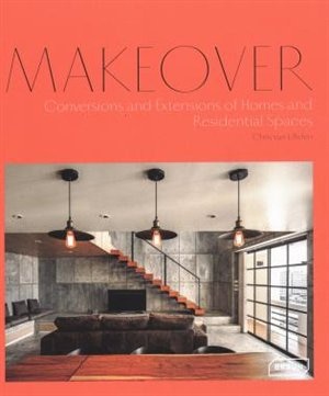 Makeover: Conversions And Extensions Of Homes And Residential Spaces