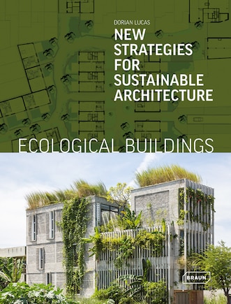 Ecological Buildings: New Strategies For Sustainable Architecture