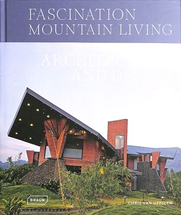 Fascination Mountain Living: Architecture & Design