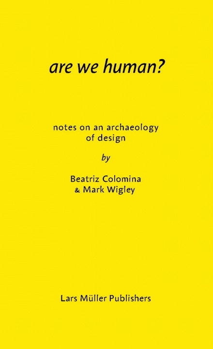 Front cover_Are We Human? Notes on an Archaeology of Design