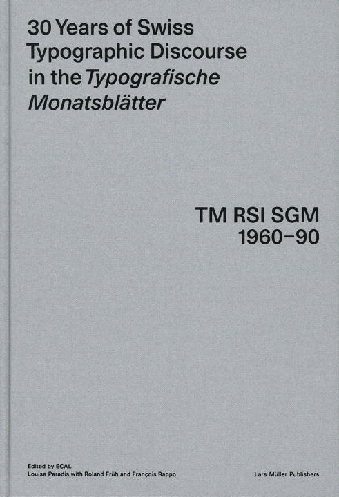 Front cover_30 Years of Swiss Typographic Discourse in the Typografische Monatsblätter