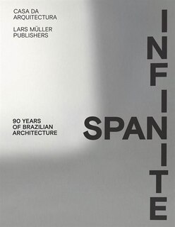 Front cover_Infinite Span: 90 Years of Brazilian Architecture