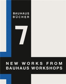 Front cover_Walter Gropius: New Works from Bauhaus Workshops