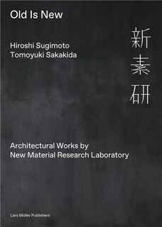 Couverture_Hiroshi Sugimoto & Tomoyuki Sakakida: Old Is New