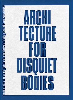 Front cover_Didier Fiúza Faustino: Architecture for Disquiet Bodies