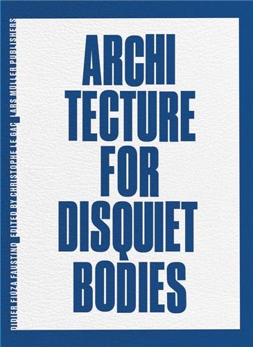 Front cover_Didier Fiúza Faustino: Architecture for Disquiet Bodies