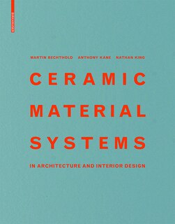 Ceramic Material Systems: In Architecture and Interior Design