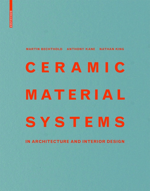 Ceramic Material Systems: In Architecture and Interior Design