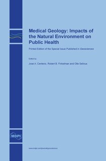 Medical Geology: Impacts of the Natural Environment on Public Health