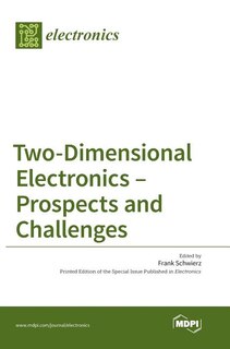 Two-Dimensional Electronics - Prospects and Challenges