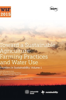 Toward a Sustainable Agriculture: Farming Practices and Water Use