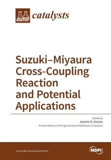 Front cover_Suzuki-Miyaura Cross-Coupling Reaction and Potential Applications