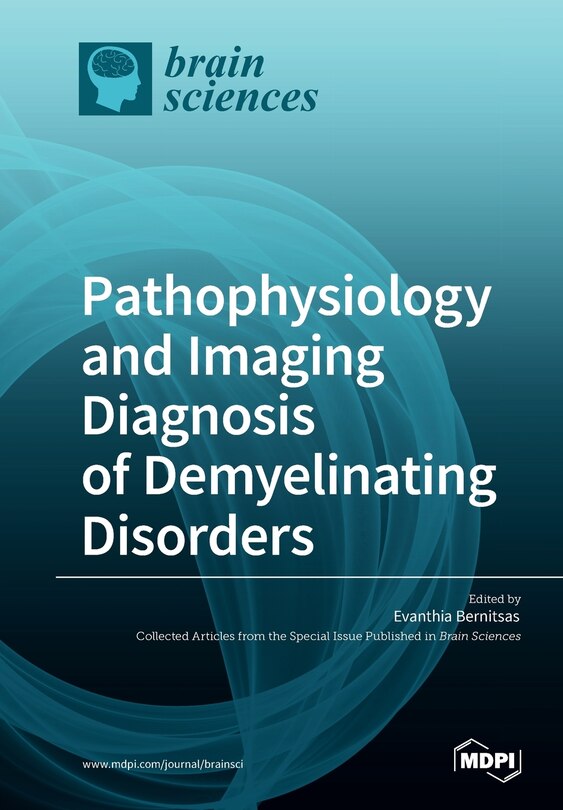 Front cover_Pathophysiology and Imaging Diagnosis of Demyelinating Disorders