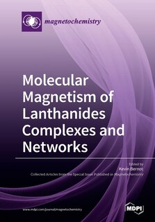 Couverture_Molecular Magnetism of Lanthanides Complexes and Networks