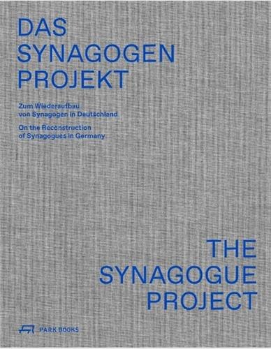 The Synagogue Project: On the Reconstruction of Synagogues in Germany