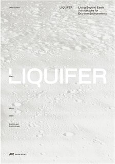 Front cover_LIQUIFER. Living Beyond Earth