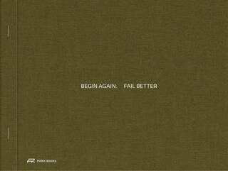 Front cover_Begin Again. Fail Better