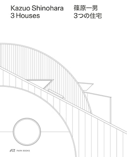 Front cover_Kazuo Shinohara – 3 Houses