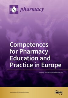 Competences for Pharmacy Education and Practice in Europe
