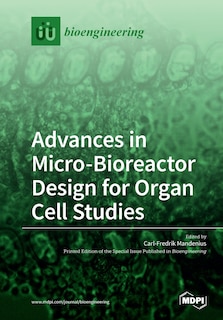 Couverture_Advances in Micro-Bioreactor Design for Organ Cell Studies