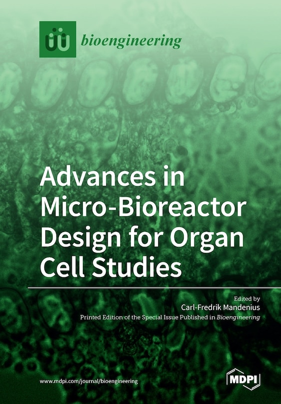Couverture_Advances in Micro-Bioreactor Design for Organ Cell Studies