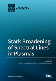 Front cover_Stark Broadening of Spectral Lines in Plasmas