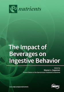 Front cover_The Impact of Beverages on Ingestive Behavior