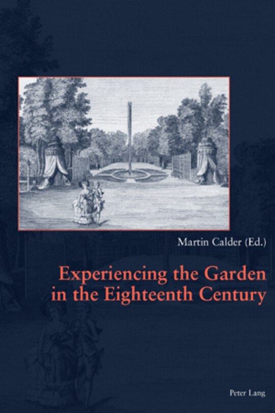 Front cover_Experiencing the Garden in the Eighteenth Century