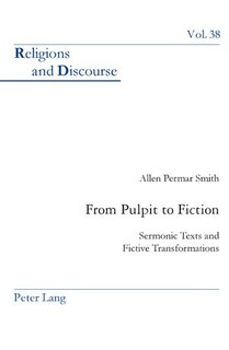 From Pulpit to Fiction: Sermonic Texts and Fictive Transformations