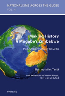 Front cover_Making History in Mugabe's Zimbabwe