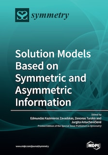 Front cover_Solution Models Based on Symmetric and Asymmetric Information