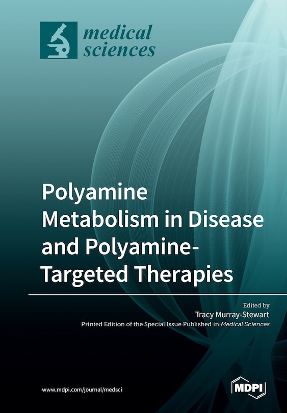 Front cover_Polyamine Metabolism in Disease and Polyamine-Targeted Therapies
