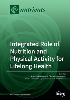 Front cover_Integrated Role Of Nutrition And Physical Activity For Lifelong Health