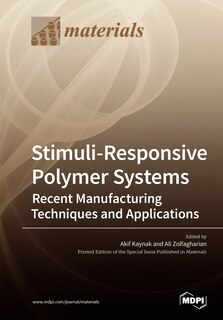 Couverture_Stimuli-responsive Polymer Systems-recent Manufacturing Techniques And Applications