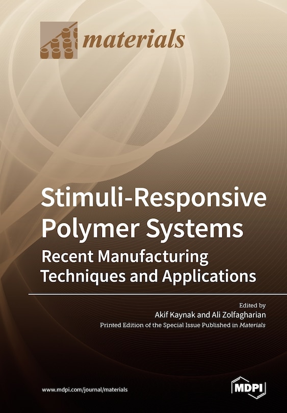 Couverture_Stimuli-responsive Polymer Systems-recent Manufacturing Techniques And Applications